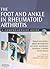 The Foot and Ankle in Rheumatoid Arthritis by Philip Helliwell MA PhD DM ...