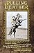 Pulling Leather: Being the Early Recollections of a Cowboy on the Wyoming Range, 1884-1889