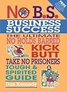 No B.S. Business Success by Dan S. Kennedy