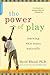 The Power of Play by David Elkind