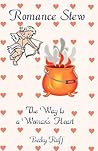 Romance Stew, the Way to a Woman's Heart by Becky, Ruff