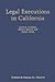 Legal Executions in California: A Comprehensive Registry, 1851-2005