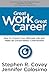 Great Work Great Career by Stephen R. Covey