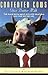 Contented Cows Give Better Milk by Richard Hadden