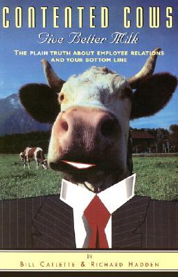 Contented Cows Give Better Milk (Paperback)