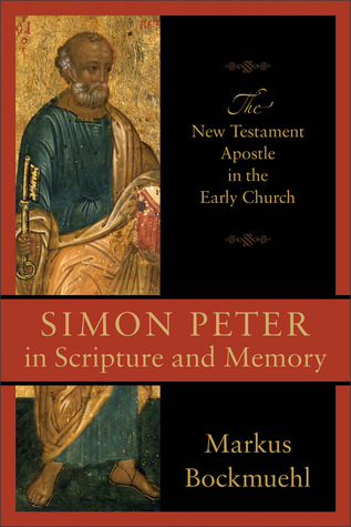 Simon Peter in Scripture and Memory: The New Testament Apostle In The Early Church (Paperback)