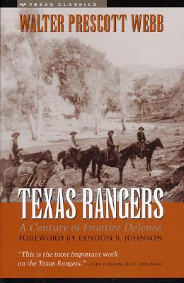 The Texas Rangers: A Century of Frontier Defense (Paperback)