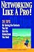 Networking Like a Pro!: 20 ...