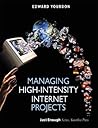 Managing High-Intensity Internet Projects Managing High-Intensity Internet Projects