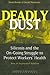 Deadly Dust: Silicosis and ...