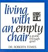 Living with an Empty Chair: A Guide Through Grief Living with an Empty Chair: A Guide Through Grief