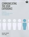 Communicating the User Experience: A Practical Guide for Creating Useful UX Documentation