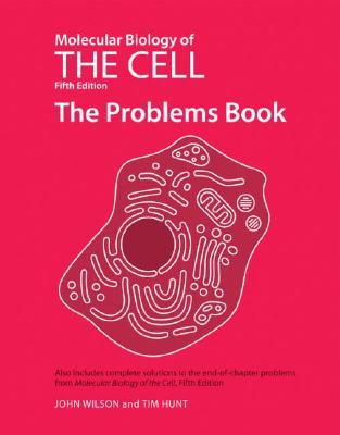 Molecular Biology of the Cell, Fifth Edition: The Problems Book (Paperback)
