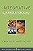 Integrative Gastroenterology by Gerard E. Mullin