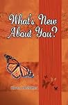 What's New About You? What's New About You?