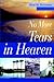 No More Tears in Heaven by Mimi M. Heitzmann