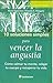 10 Soluciones Simples para vencer la angustia. CD Edition (Spanish Edition)