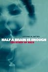 Half a Brain is E...