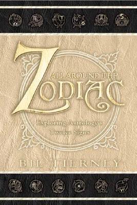 All Around the Zodiac: Exploring Astrology's Twelve Signs (Paperback)