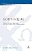 God's Equal by Sigurd Grindheim