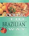 Cooking the Brazilian Way (Easy Menu Ethnic Cookbooks) Cooking the Brazilian Way (Easy Menu Ethnic Cookbooks)