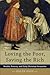 Loving the Poor, Saving the Rich by Helen Rhee