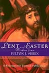 Lent and Easter Wisdom From Fulton J. Sheen