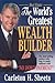 World's Greatest Wealth Builder by Carleton Sheets