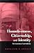 Homelessness, Citizenship, and Identity by Kathleen R. Arnold