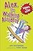 Alex, the Walking Accident (Books for Boys)