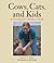 Cows, Cats, and Kids by Jean L.S. Patrick