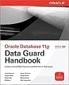 Oracle Data Guard 11g Handbook (Oracle Press)