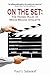 On The Set: The Hidden Rules of Movie Making Etiquette