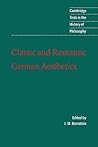 Classic and Romantic German Aesthetics (Cambridge Texts in the History of Philosophy)