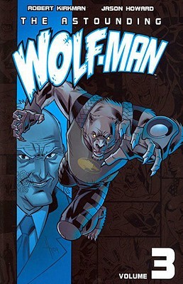 The Astounding Wolf-Man, Volume 3 (Paperback)