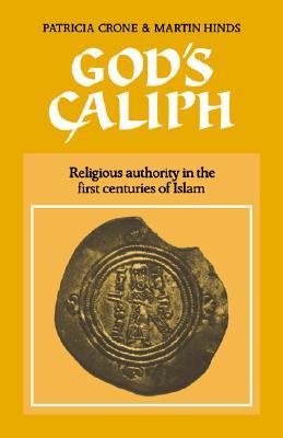 God's Caliph (University of Cambridge Oriental Publications)