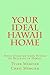 Your Ideal Hawaii Home: Avo...