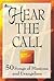 Hear the Call: 50 Songs of ...