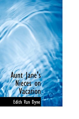 Aunt Jane's Nieces on Vacation (Aunt Jane's Nieces, #7)