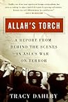 Allah's Torch: A Report from Behind the Scenes in Asia's War on Terror – A Thought-Provoking Investigation into Al Qaeda and Radical Islamic Jihad in Indonesia
