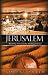 Jerusalem: Rushing Toward t...