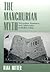 The Manchurian Myth: Nation...