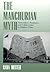 The Manchurian Myth by Rana Mitter