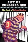 City of Numbered Men: The Best of Prison Stories
