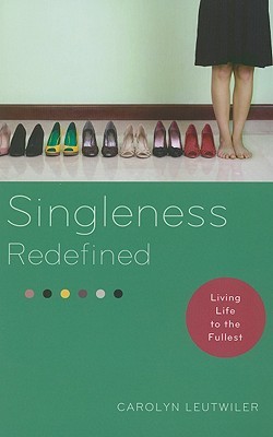 Singleness Redefined: Living Life to the Fullest (Paperback)