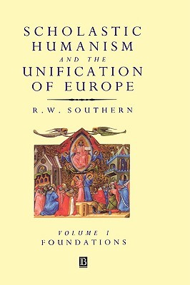 Scholastic Humanism and the Unification of Europe (Hardcover)