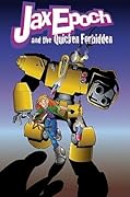 Jax Epoch And The Quicken Forbidden Volume 1: Borrowed Magic