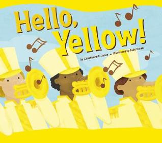 Hello, Yellow! (Library Binding)