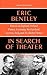 In Search of Theater: Travels in England, Ireland, France, Germany, Switzerland, Austria, Italy and the United States (Applause Books)