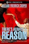 There's Always a Reason